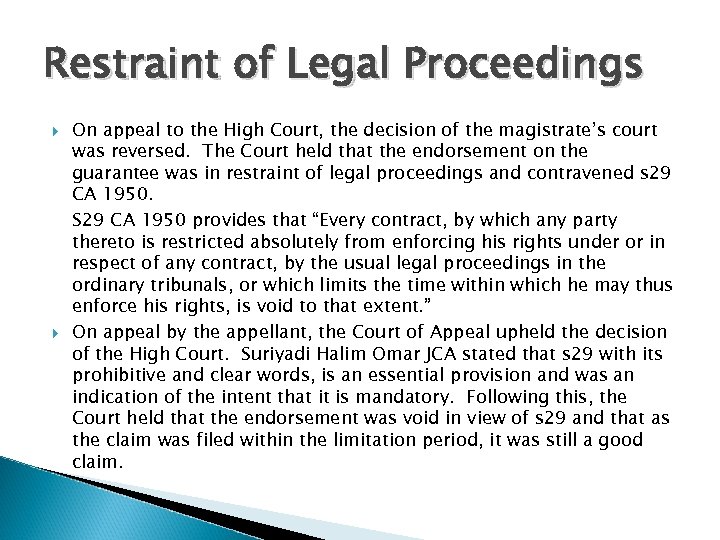 Restraint of Legal Proceedings On appeal to the High Court, the decision of the