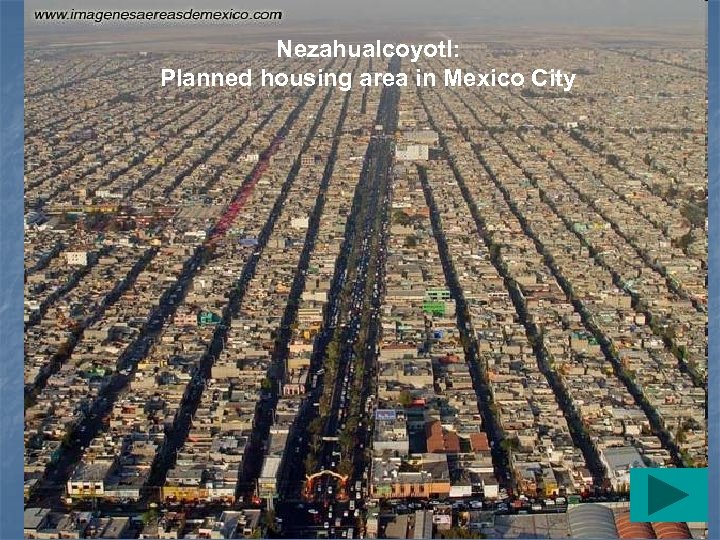 Nezahualcoyotl: Planned housing area in Mexico City 