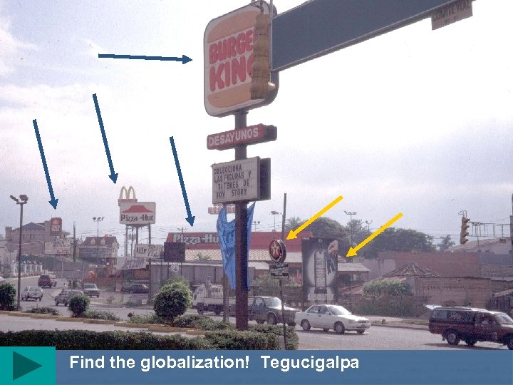 Find the globalization! Tegucigalpa 