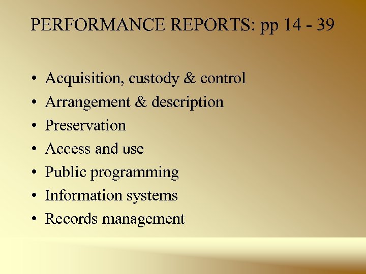 PERFORMANCE REPORTS: pp 14 - 39 • • Acquisition, custody & control Arrangement &