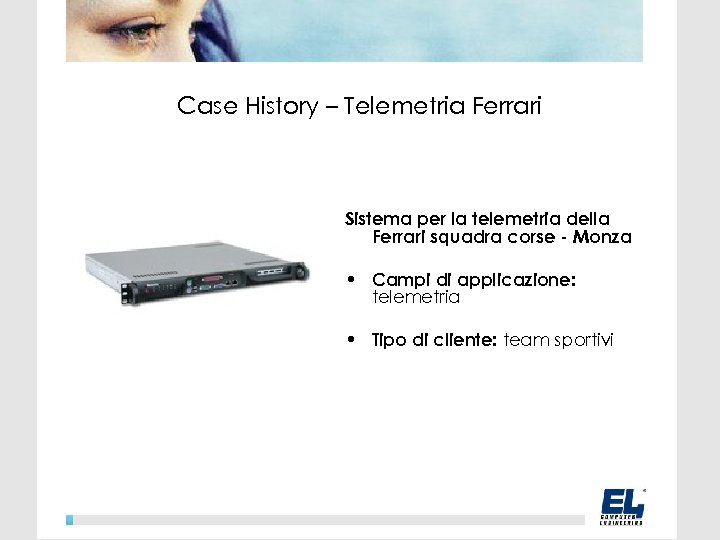 Case History – Telemetria Ferrari Sistema per la telemetria della Ferrari squadra corse -