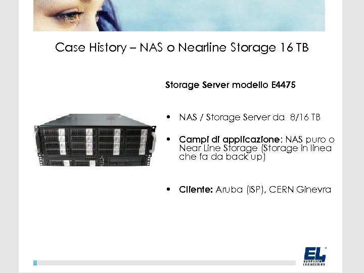 Case History – NAS o Nearline Storage 16 TB Storage Server modello E 4475