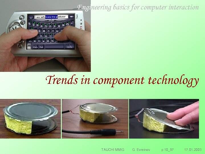 Engineering basics for computer interaction Trends in component technology TAUCHI MMIG G. Evreinov p