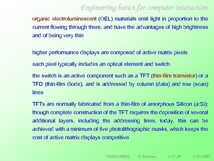 Engineering basics for computer interaction organic electroluminescent (OEL) materials emit light in proportion to