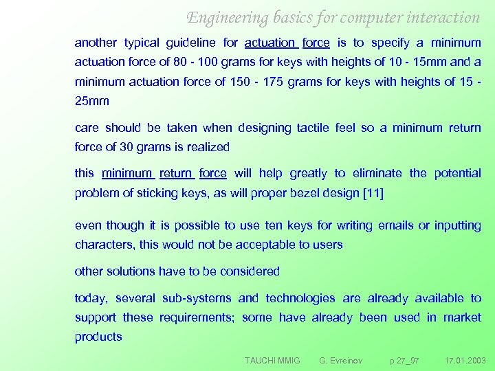 Engineering basics for computer interaction another typical guideline for actuation force is to specify