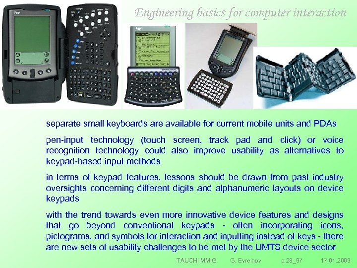 Engineering basics for computer interaction separate small keyboards are available for current mobile units