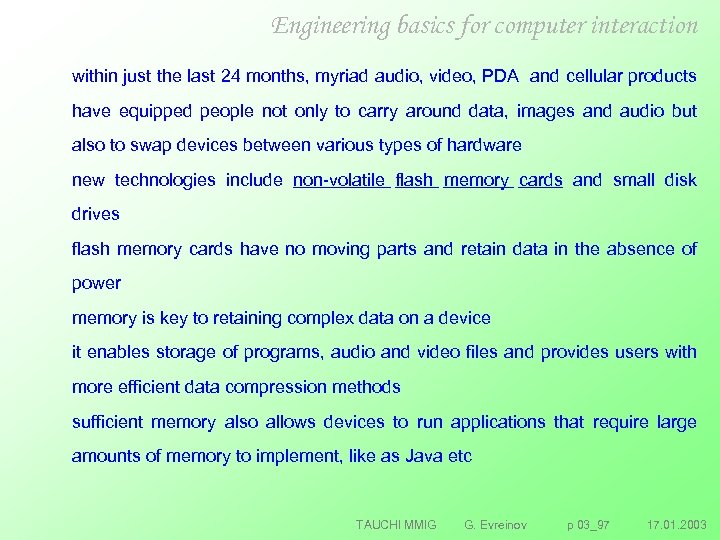 Engineering basics for computer interaction within just the last 24 months, myriad audio, video,