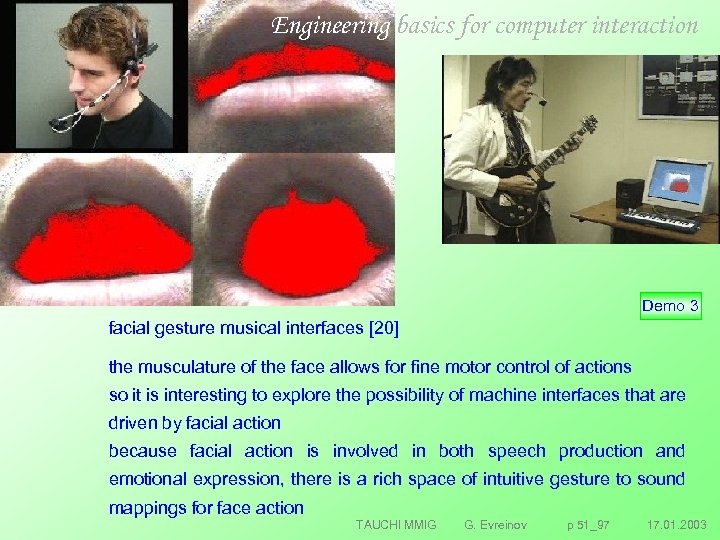 Engineering basics for computer interaction Demo 3 facial gesture musical interfaces [20] the musculature