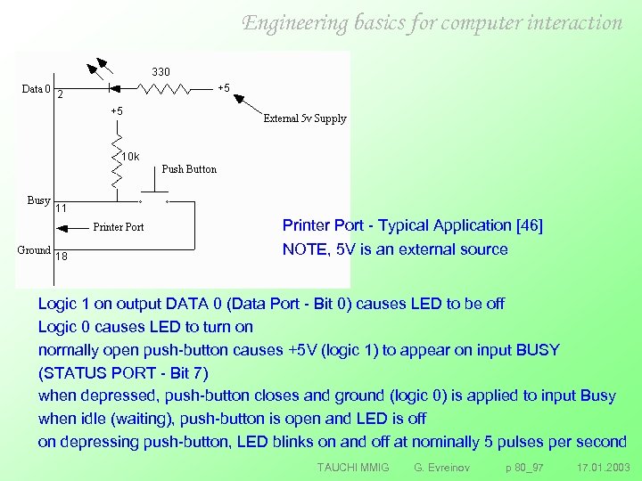 Engineering basics for computer interaction Printer Port Typical Application [46] NOTE, 5 V is