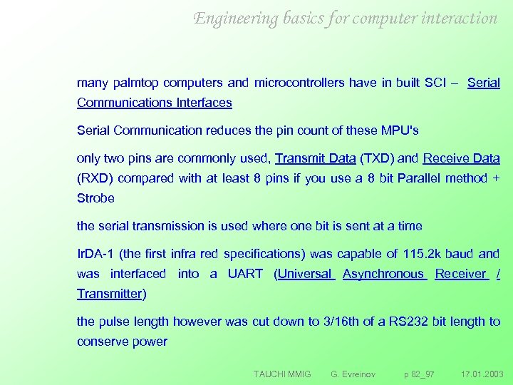 Engineering basics for computer interaction many palmtop computers and microcontrollers have in built SCI