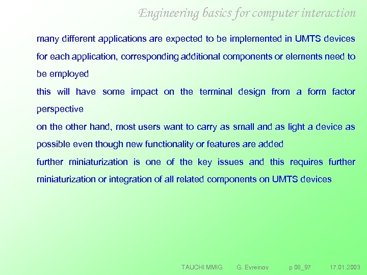 Engineering basics for computer interaction many different applications are expected to be implemented in