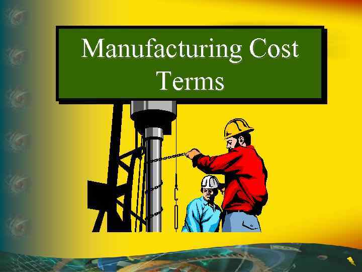 Manufacturing Cost Terms 