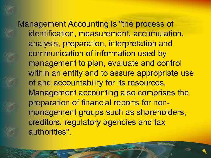 Management Accounting is 