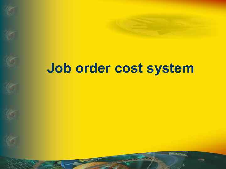 Job order cost system 