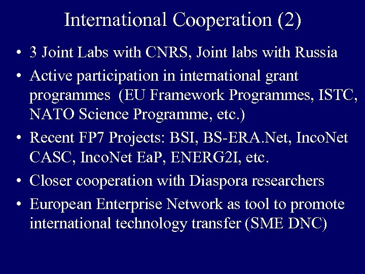 International Cooperation (2) • 3 Joint Labs with CNRS, Joint labs with Russia •