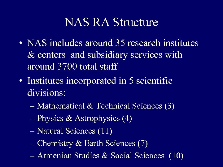 NAS RA Structure • NAS includes around 35 research institutes & centers and subsidiary