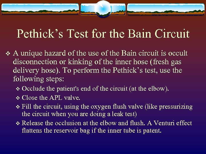 Pethick’s Test for the Bain Circuit v A unique hazard of the use of