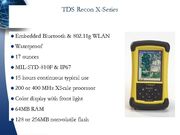 TDS Recon X-Series l Embedded Bluetooth & 802. 11 g WLAN l Waterproof l