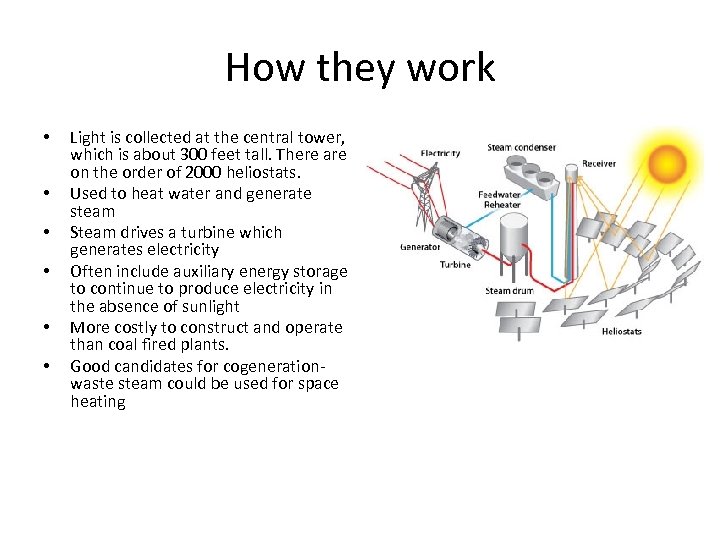 How they work • • • Light is collected at the central tower, which