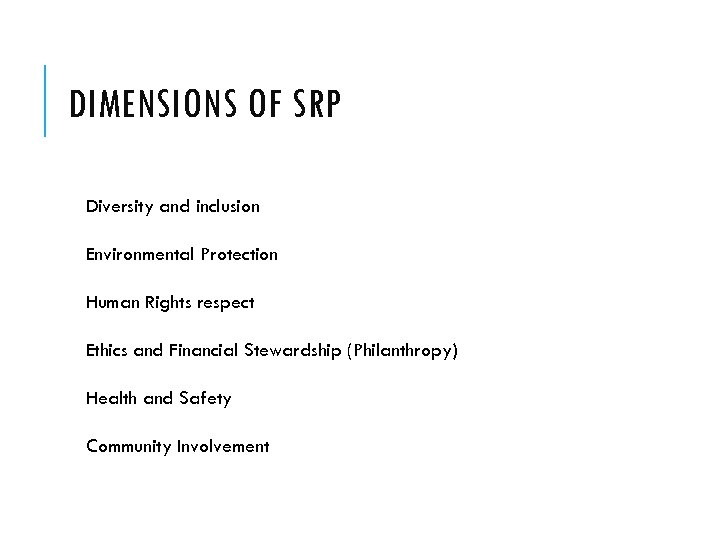 DIMENSIONS OF SRP Diversity and inclusion Environmental Protection Human Rights respect Ethics and Financial