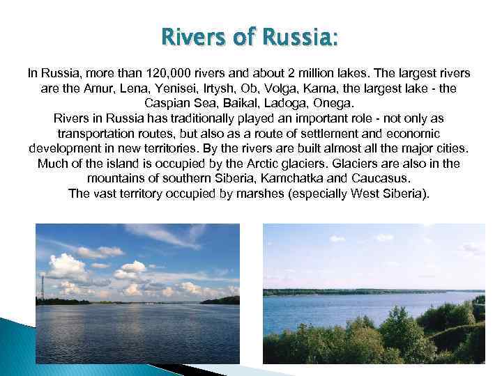Rivers of Russia: In Russia, more than 120, 000 rivers and about 2 million