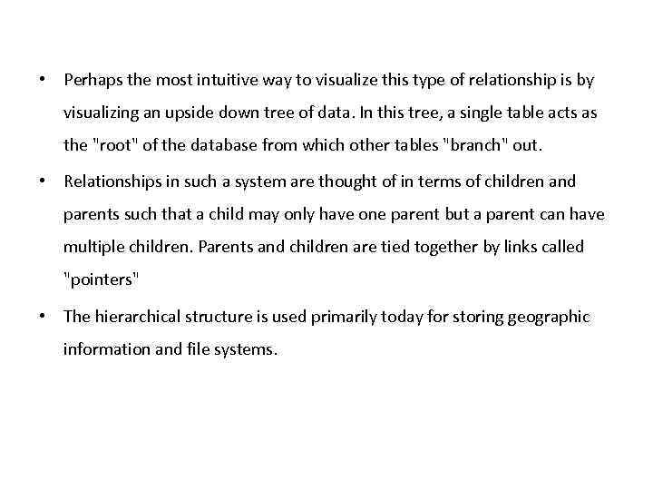  • Perhaps the most intuitive way to visualize this type of relationship is