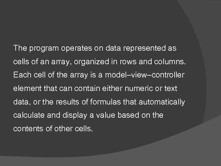 The program operates on data represented as cells of an array, organized in rows