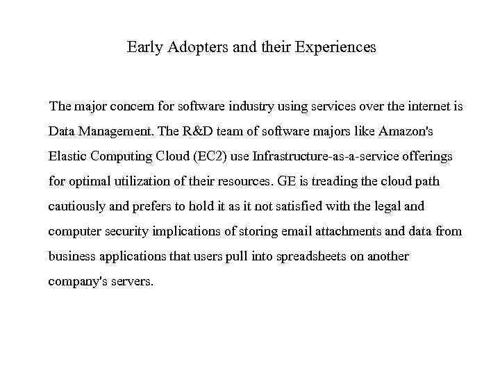  Early Adopters and their Experiences The major concern for software industry using services