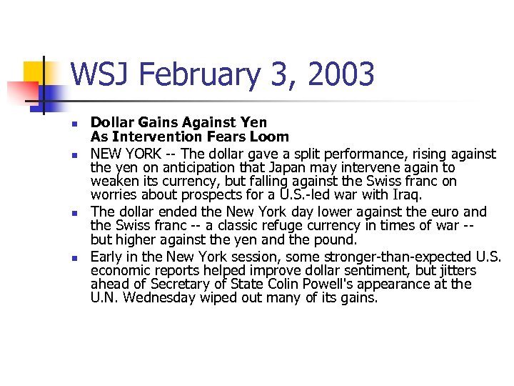 WSJ February 3, 2003 n n Dollar Gains Against Yen As Intervention Fears Loom