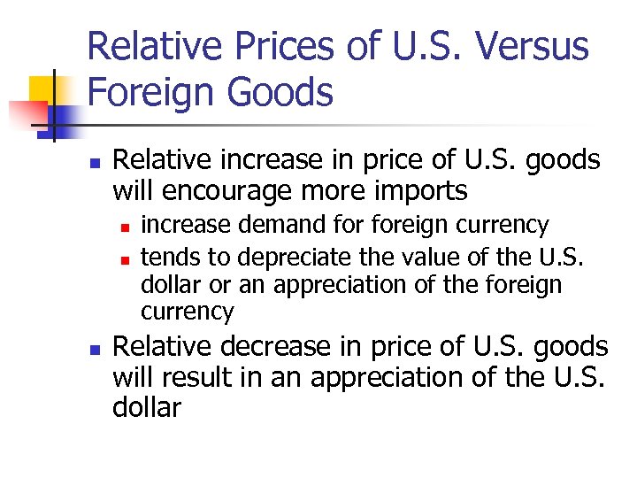 Relative Prices of U. S. Versus Foreign Goods n Relative increase in price of