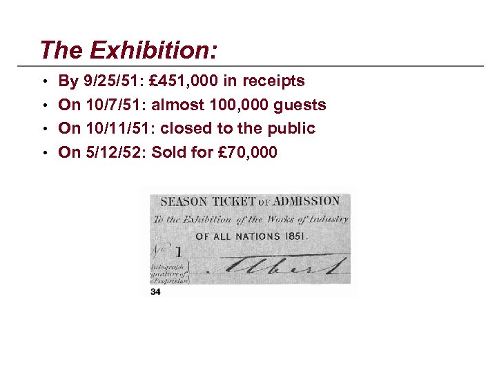 The Exhibition: • By 9/25/51: £ 451, 000 in receipts • On 10/7/51: almost