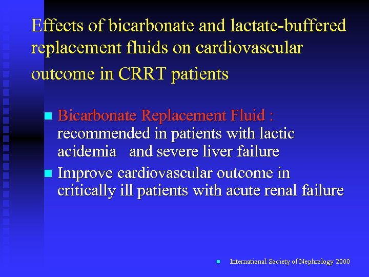 Effects of bicarbonate and lactate-buffered replacement fluids on cardiovascular outcome in CRRT patients Bicarbonate
