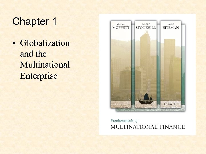 Chapter 1 • Globalization and the Multinational Enterprise 