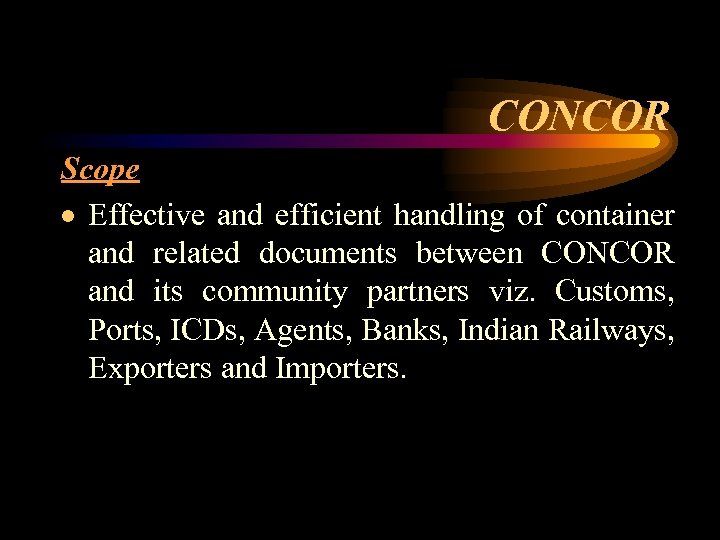 CONCOR Scope · Effective and efficient handling of container and related documents between CONCOR