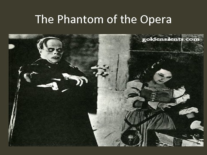 The Phantom of the Opera 