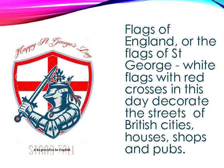 Flags of England, or the flags of St George - white flags with red