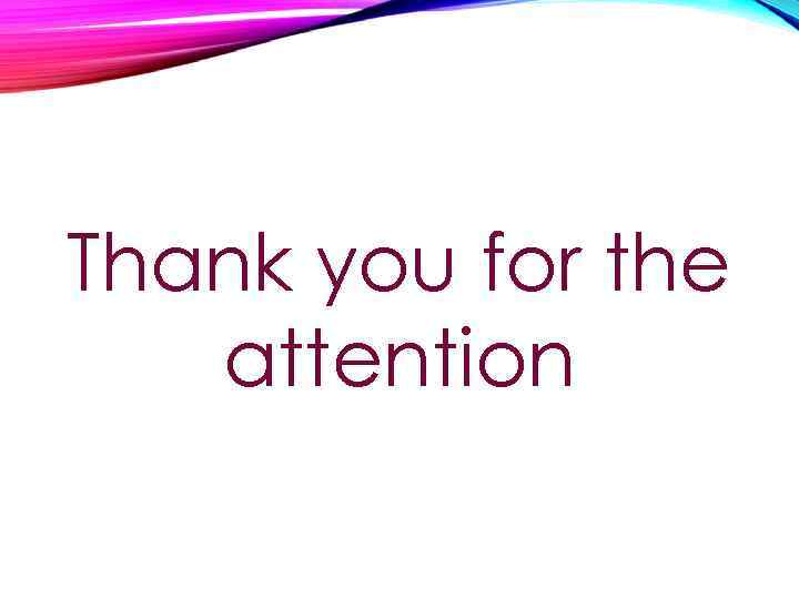 Thank you for the attention 