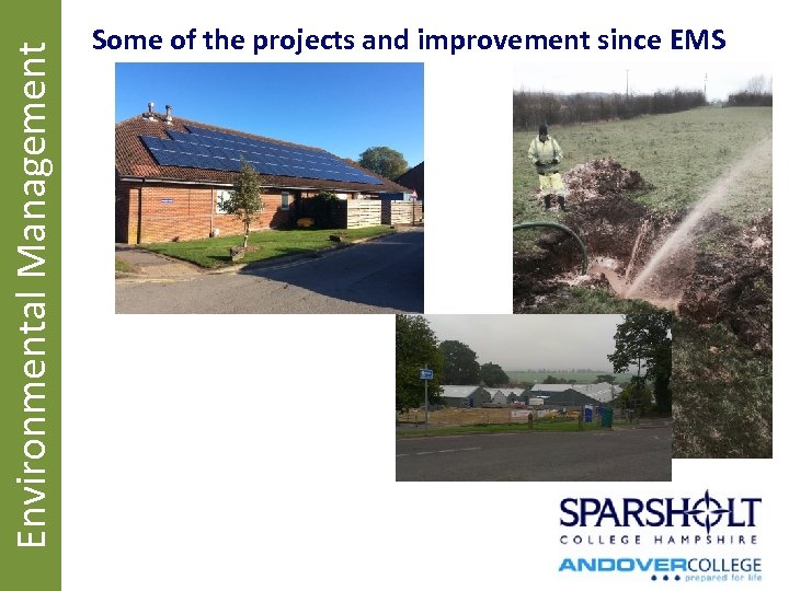Environmental Management Some of the projects and improvement since EMS 