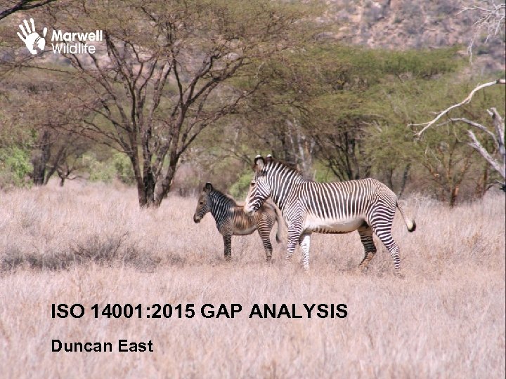 ISO 14001: 2015 GAP ANALYSIS Duncan East 