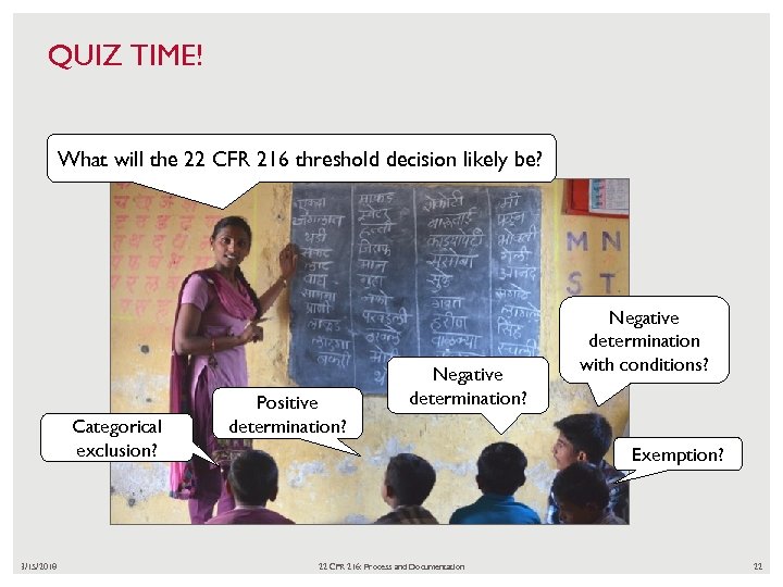 QUIZ TIME! What will the 22 CFR 216 threshold decision likely be? Categorical exclusion?