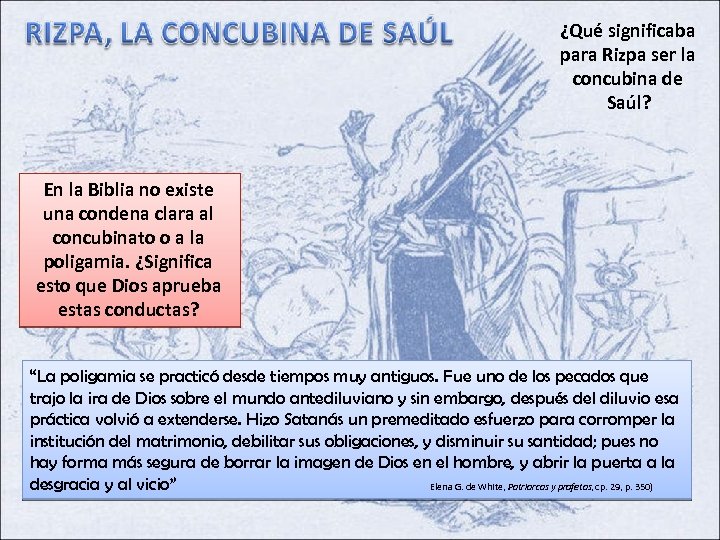 ¿Qué significaba para Rizpa ser la concubina de Saúl? En la Biblia no existe