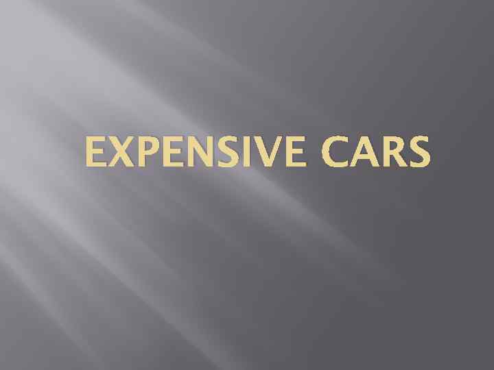 EXPENSIVE CARS 