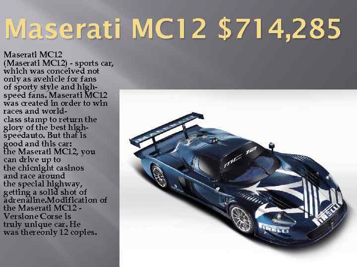 Maserati MC 12 $714, 285 Maserati MC 12 (Maserati MC 12) - sports car,