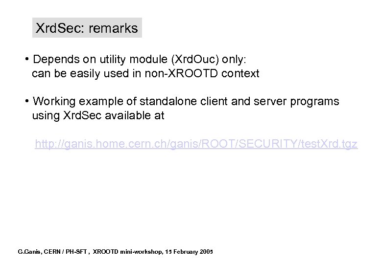 Xrd. Sec: remarks • Depends on utility module (Xrd. Ouc) only: can be easily