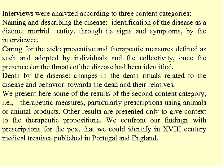 Interviews were analyzed according to three content categories: Naming and describing the disease: identification