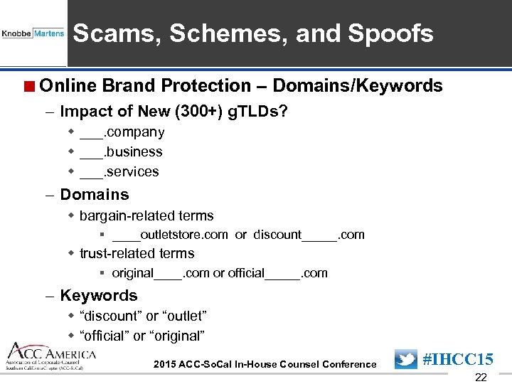Insert Sponsor Logo here Scams, Schemes, and Spoofs <Online Brand Protection – Domains/Keywords –