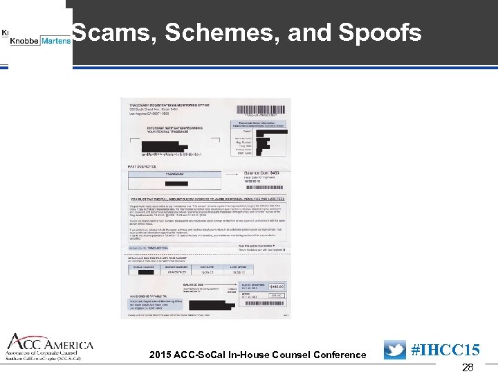 Insert Sponsor Logo here Scams, Schemes, and Spoofs #IHCC 15 2015 ACC-So. Cal In-House