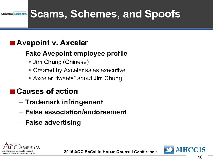 Insert Sponsor Logo here Scams, Schemes, and Spoofs <Avepoint v. Axceler – Fake Avepoint
