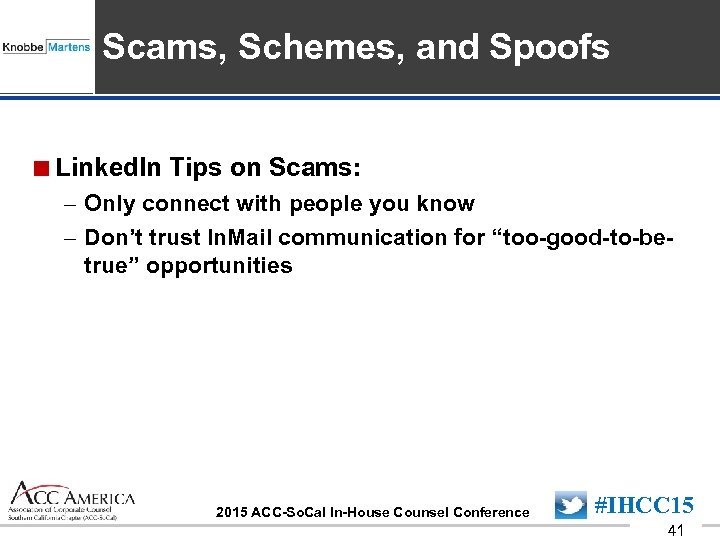 Insert Sponsor Logo here Scams, Schemes, and Spoofs <Linked. In Tips on Scams: –