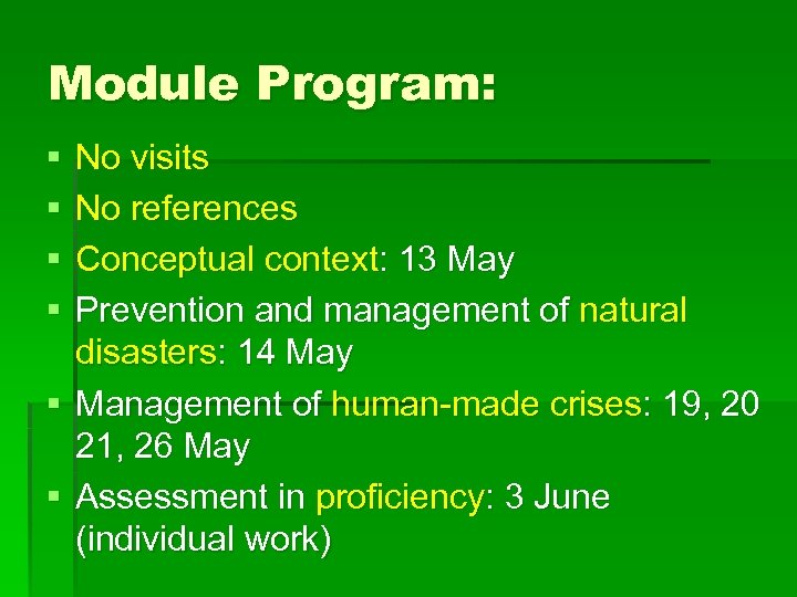 Module Program: § § No visits No references Conceptual context: 13 May Prevention and